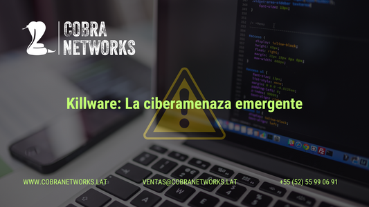 Killware: La ciberamenaza emergente.