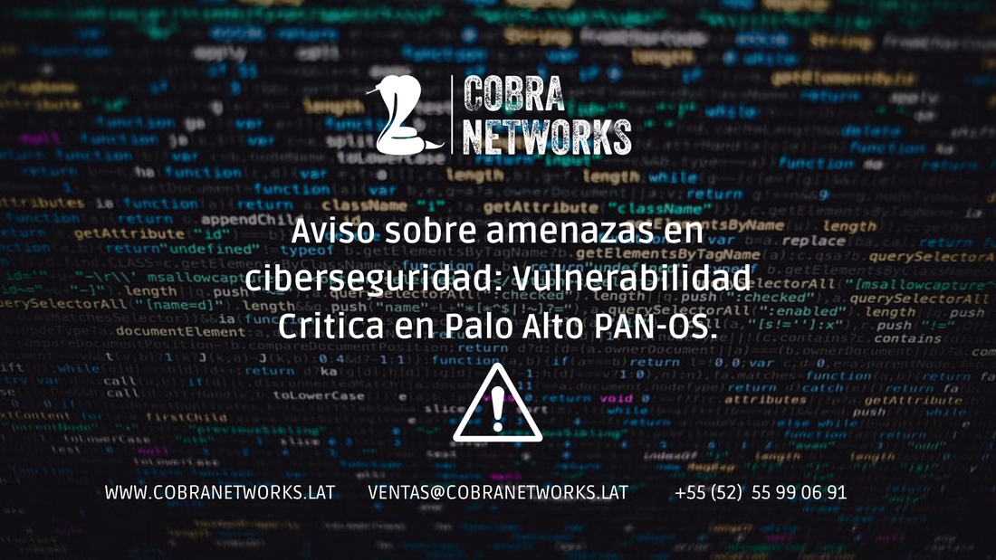 Aviso sobre amenazas en ciberseguridad: Vulnerabilidad Critica en Palo Alto PAN-OS