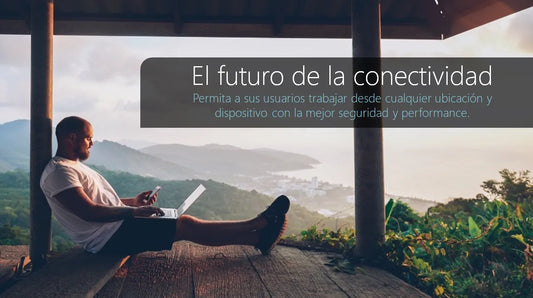 ¡El futuro de la conectividad para un trabajo remoto!